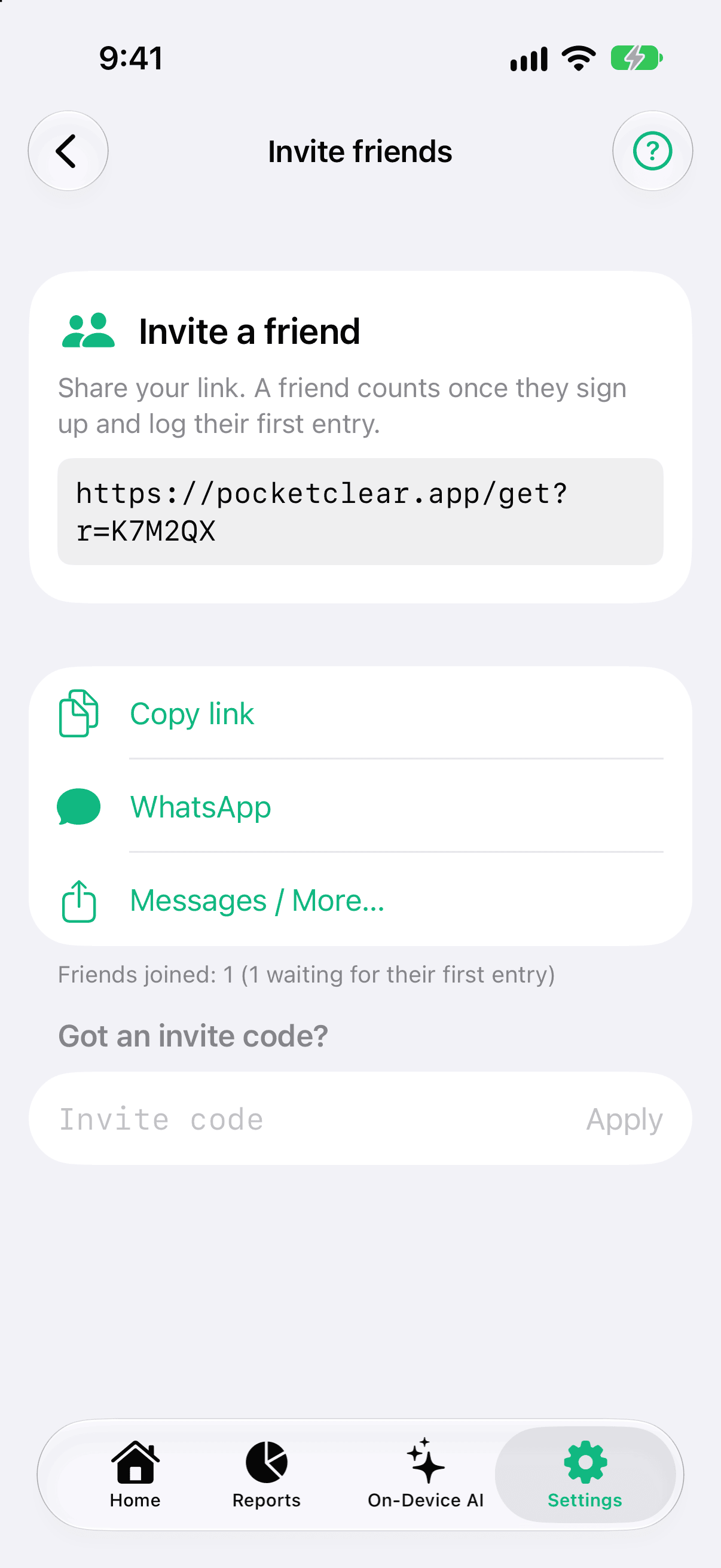 Settings, Invite friends: your personal link, Copy link, WhatsApp, Messages / More, Friends joined: 1 (1 waiting for their first entry) and the Got an invite code? field.