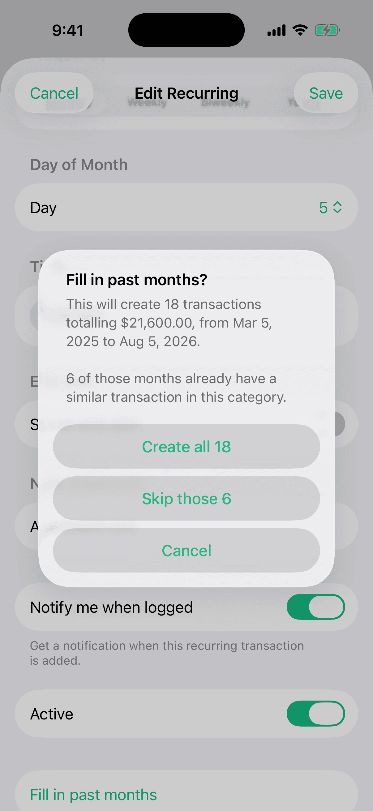 The Fill in past months preview alert over the Edit Recurring sheet, saying it will create 18 transactions totalling $21,600.00 across a date range, warning that 6 of those months already have a similar transaction, and offering Create all 18, Skip those 6, and Cancel.