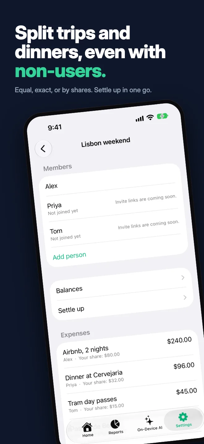 Split trips and dinners, even with non-users. — Equal, exact, or by shares. Settle up in one go.